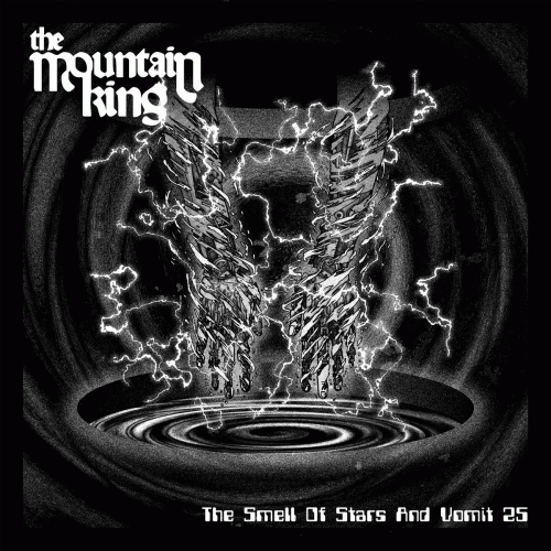 The Mountain King : The Smell of Stars and Vomit 25